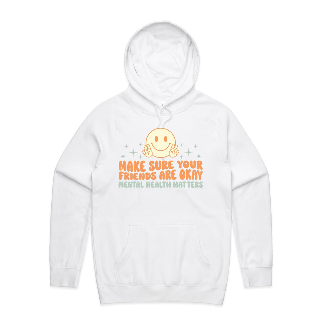 Make sure your friends are okay mental health matters - hooded sweatshirt