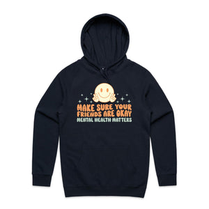 Make sure your friends are okay mental health matters - hooded sweatshirt