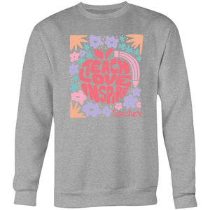 Teach Love Inspire Teacher - Crew Sweatshirt