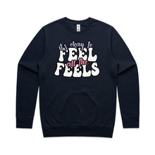 Load image into Gallery viewer, It&#39;s okay to feel all the feels - crew neck sweatshirt