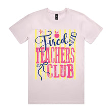 Load image into Gallery viewer, Tired teachers club