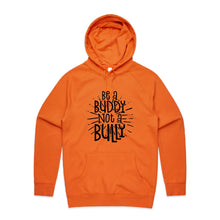 Load image into Gallery viewer, Be a buddy not a bully - hooded sweatshirt