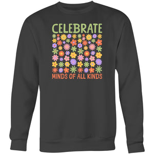 Celebrate minds of all kinds - Crew Sweatshirt
