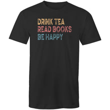 Load image into Gallery viewer, Drink tea read books be happy
