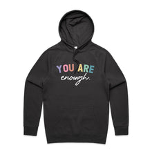 Load image into Gallery viewer, You are enough. - hooded sweatshirt