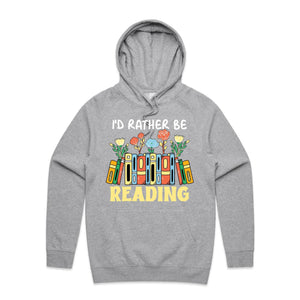 I'd rather be reading - hooded sweatshirt