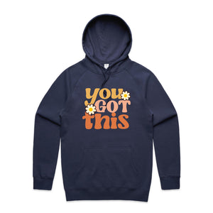 You got this - hooded sweatshirt