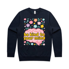 Load image into Gallery viewer, Be kind to your mind - crew neck swearshirt