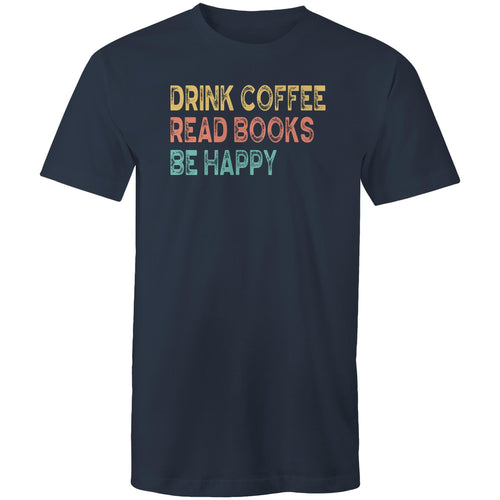 Drink coffee read books be happy