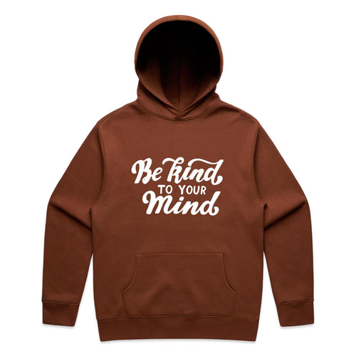 Be kind to your mind - hooded sweatshirt