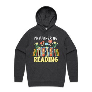 I'd rather be reading - hooded sweatshirt