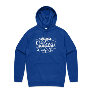 Sprinkle kindness around like confetti - hooded sweatshirt