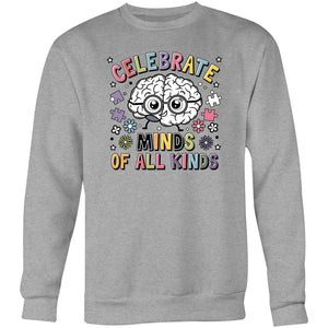 Celebrate minds of all kinds - Crew Sweatshirt