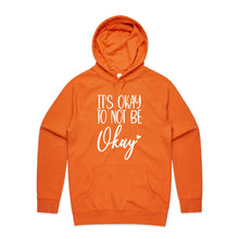 Load image into Gallery viewer, It&#39;s okay to not be okay - hooded sweatshirt