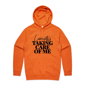 Currently taking care of me - hooded sweatshirt