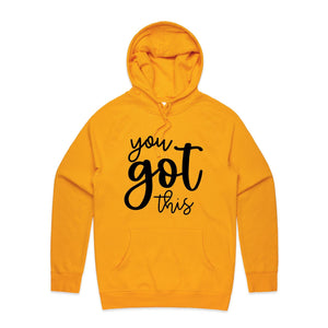 You got this - hooded sweatshirt