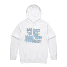 Load image into Gallery viewer, Bad days do not erase your progress - hooded sweatshirt