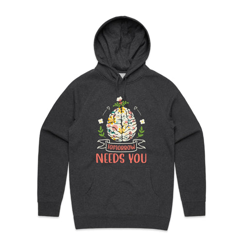 Tomorrow needs you - hooded sweatshirt