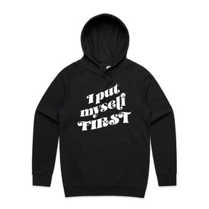 I put myself first - hooded sweatshirt
