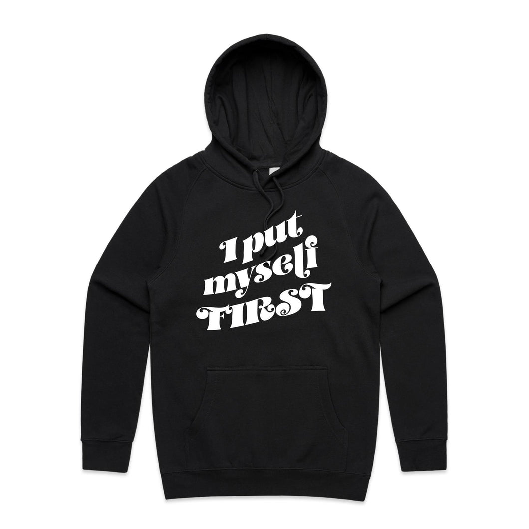I put myself first - hooded sweatshirt