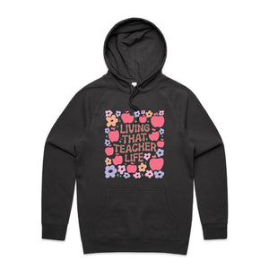Living that teacher life - hooded sweatshirt