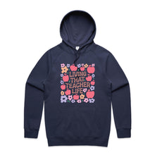 Load image into Gallery viewer, Living that teacher life - hooded sweatshirt