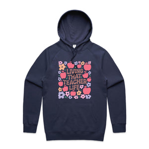 Living that teacher life - hooded sweatshirt