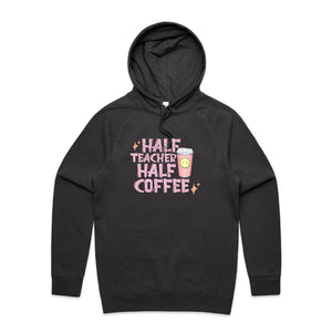 Half teacher half coffee - hooded sweatshirt