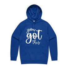 Load image into Gallery viewer, You got this - hooded sweatshirt