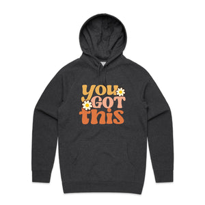 You got this - hooded sweatshirt