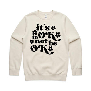 It's ok to not be ok - crew neck sweatshirt