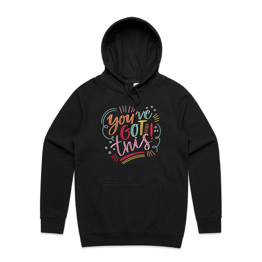 You've got this - hooded sweatshirt