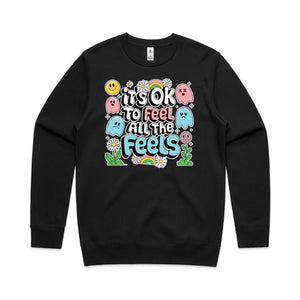 It's ok to feel all the feels - Crew neck sweathshirt