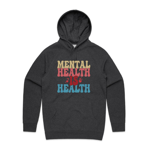 Mental health is health - hooded sweatshirt