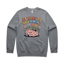 Load image into Gallery viewer, Be kind to your mind - crew neck sweatshirt