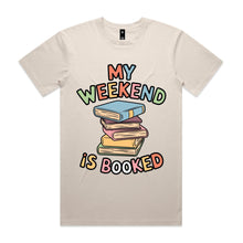 Load image into Gallery viewer, My weekend is booked