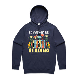 I'd rather be reading - hooded sweatshirt