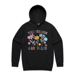Your feelings are valid - hooded sweatshirt