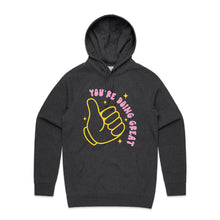 Load image into Gallery viewer, You&#39;re doing great - hooded sweatshirt