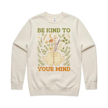 Load image into Gallery viewer, Be kind to your mind - crew neck sweatshirt