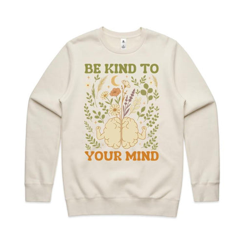 Be kind to your mind - crew neck sweatshirt