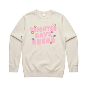 Brighter days ahead - crew neck sweatshirt