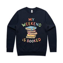 Load image into Gallery viewer, My weekend is booked - crew neck sweatshirt
