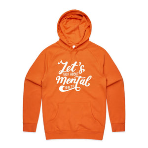 Let's talk about mental health - hooded sweatshirt