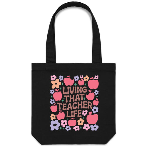 Living that teacher life - Canvas Tote Bag