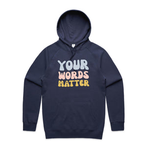 Your words matter - hooded sweatshirt