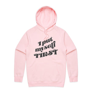 I put myself first - hooded sweatshirt