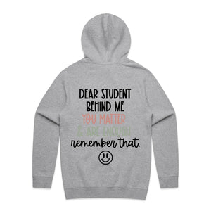 Dear Student behind me you matter & are enough remember that - hooded sweatshirt