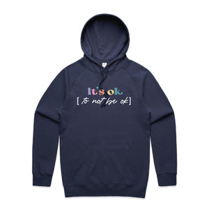 It's ok to not be ok - hooded sweatshirt