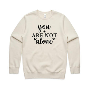 You are not alone - crew neck sweatshirt